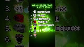 Which troll face are you?Part 5