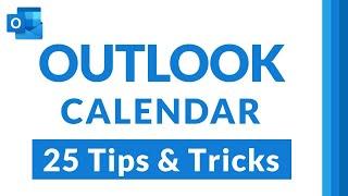 Top 25 Microsoft Outlook Calendar Tips and Tricks