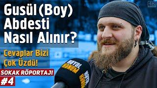 Gusül Boy Abdesti Nasıl Alınır? - Cevaplar Bizi Çok Üzdü - Sokak Röportajı