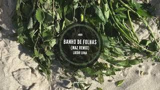 Maz Luedji Luna - Banho de Folhas Maz Remix