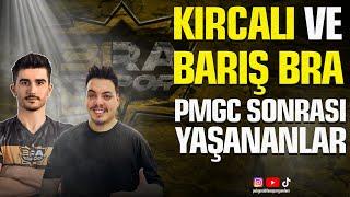 KIRCALI VE BARIŞ BRA PMGC SONRASI YAŞANANLARI ANLATIYOR.  #pubgmobile #barışbra #braespor