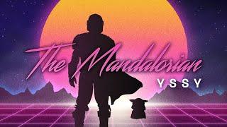 YSSY - The Mandalorian Theme Song 80s Retro Synthwave