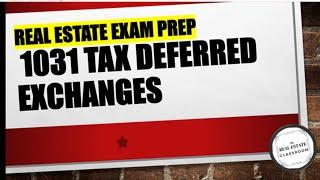 1031 Exchange Explained Real Estate Exam Prep Videos