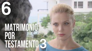 Matrimonio por testamento 3  Capítulo 6  Película romántica en Español Latino