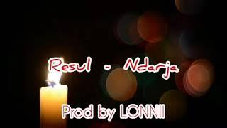 Resul - Ndarja  Prod by LONNII 