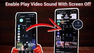 How To Enable Play Video Sound With Screen Off in Xiaomi  Play YouTube Video in Background 