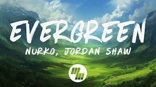 NURKO & Jordan Shaw - Evergreen Lyrics