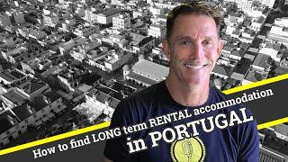 How to find long term RENTAL accommodation in PORTUGAL