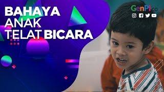 Anak Telat Bicara Bisa Berbahaya Lho Kenali Tanda-tandanya