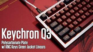 Keychron Q3 - Polycarbonate Plate and KNC Keys Green Jackets