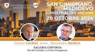 Alessandro Barbero e Franco Cardini San Gimignano il Medioevo e molto altro ancora