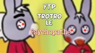 YTP FR - Lâne Trotro Trotro le psychopathe