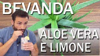 BEVANDA FRESCA con ALOE VERA e LIMONE fai da te GEL DI ALOE VERA PURO 100%