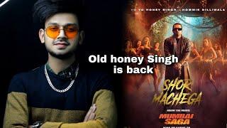 Shor Machega Yo Yo Honey Singh Hommei dilliwala Song Reaction & review  shor machega song reaction