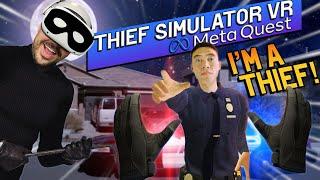 THE ULTIMATE THIEF IN VIRTUAL REALITY  Thief Simulator VR Greenview Street Gameplay Quest 2