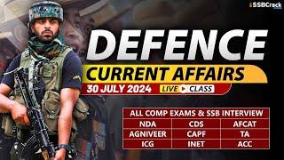 Defence Current Affairs 30 July 2024   For NDA CDS AFCAT SSB Interview