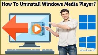 How To Uninstall Windows Media Player Windows 11Windows 10 Disable Windows Media Player Windows 78