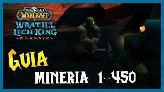 GUÍA subir MINERIA  1 - 450  RUTAS de FARMEO  WoW WotLK Classic