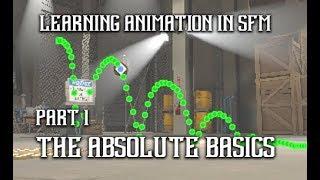 SFM TUTORIAL Learning Animation in Source Filmmaker Part 1 - The Absolute Basics Of Animation