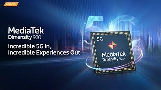 MediaTek Dimensity 920 - Incredible 5G In Incredible Experiences Out