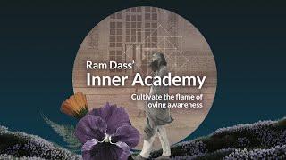 Ram Dass Inner Academy - Join us Today