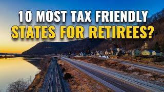 10 Most Tax Friendly States for Retirees 2024