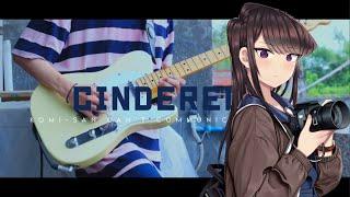 【FULL】 Cidergirl - Cinderella『Komi-san Cant Communicate. 古見さんは、コミュ症です。Opening』 Guitar Cover