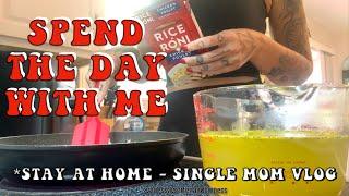 SPEND THE DAY WITH ME  STAY AT HOME SINGLE MOM VLOG 