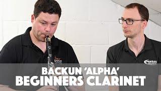 Backun Alpha Clarinets for Beginners  with Peter Cigleris