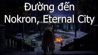 Hướng Dẫn Đường Đến Nokron Eternal City Elden Ring trước và sau khi hạ đc Radahn