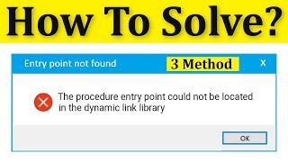 Fix Entry Point Not Found  The Procedure Entry Point Could Not Be Located The Dynamic Link Library