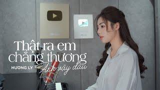 Thật Ra Em Chẳng Thương Anh Vậy Đâu - Nguyenn x Đặng Tuấn Vũ  Hương Ly Cover  #TRECTAVD