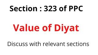 Value of Diyat  Section 323 of PPC  Raja Aamir Abbas Advocate