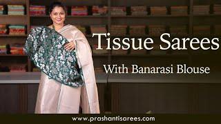 Tissue sarees with banarasi blouse  Prashanti  27 May 24