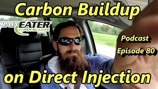 Preventing and Fixing Carbon Issues for Direct Injection Engines  Episode 80