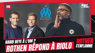 Beye à lOM ? Cest trop tôt répond Rothen à Riolo