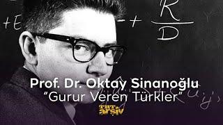 Gurur Veren Türkler - Prof. Dr. Oktay Sinanoğlu 2007  TRT Arşiv