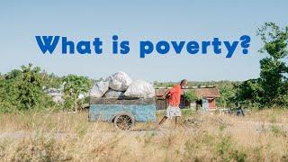 What is Poverty?  Exploring Extreme Poverty with Compassion