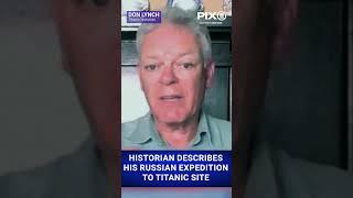 Historian describes his expedition to the Titanic site on a Russian sub vessel #shorts