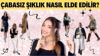 ÇABASIZ ŞIKLIK NASIL ELDE EDİLİR? * Her Zaman Şık Olmak İçin Bunları Uygula  * Stil Önerileri  