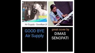 Air Supply - Goodbye Acustic cover  by DIMAS SENOPATI  REACTION