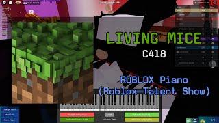 C418 - Living Mice  Roblox Got Talent ROBLOX Piano Cover