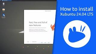 How to install Xubuntu 24.04 LTS