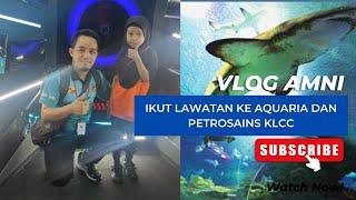 #35  Vlog Amni Pergi Lawatan Ke Aquaria dan Petrosains KLCC