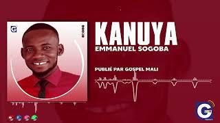 Emmanuel Sogoba - Kanuya Audio Officielle