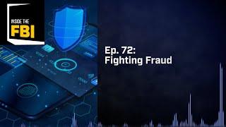 Inside the FBI Podcast Fighting Fraud