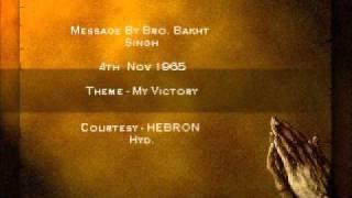 Message By Bro. Bakht Singh - Theme My Victory - John 1633