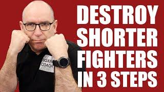 Beating Shorter Boxers  Lethal 3-Step Strategy