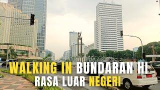 Walking Around Jakarta Rasa Luar Negeri in Bundaran HI Jakarta 2021