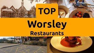 Top Restaurants to Visit in Worsley Salford  Greater Manchester - English